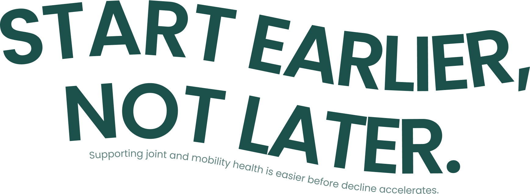 Start earlier, not later